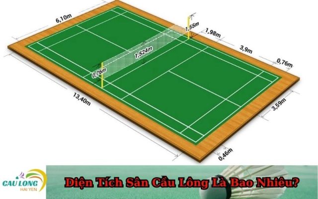 Diện Tích Sân Cầu Lông Là Bao Nhiêu