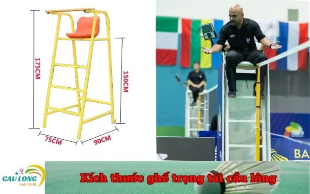 Kích thước ghế trọng tài cầu lông